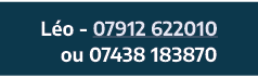 L o 07912 622010 ou 07438 183870