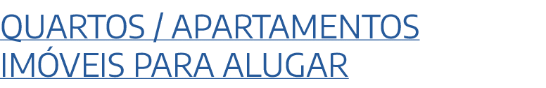 Quartos / Apartamentos Im veis para Alugar