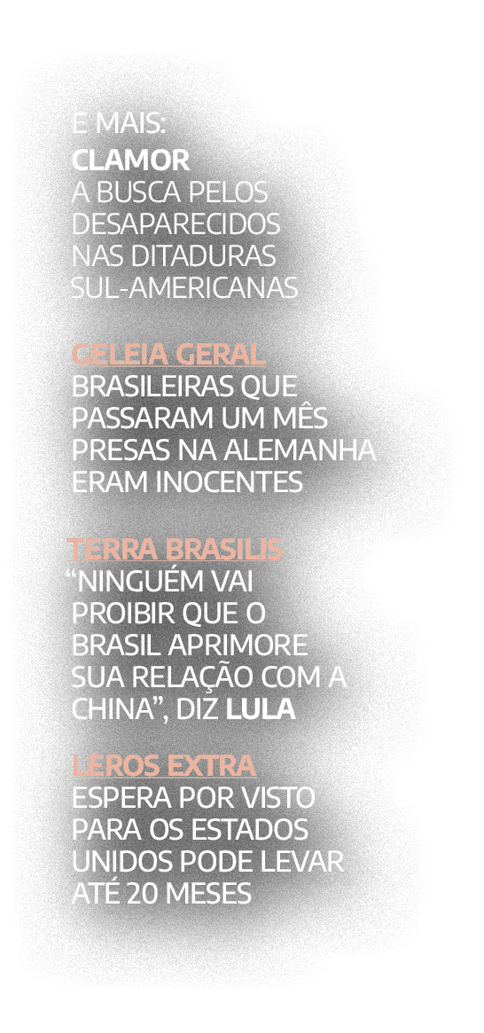 E mais: CLAMOR A busca pelos desaparecidos nas ditaduras sul americanas Geleia Geral Brasileiras que passaram um m s ...