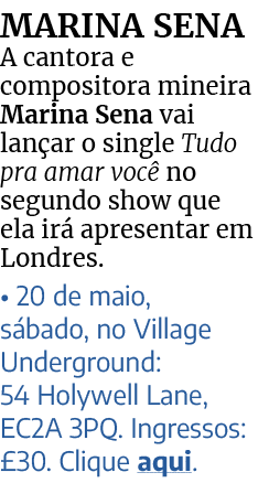MARINA SENA A cantora e compositora mineira Marina Sena vai lan ar o single Tudo pra amar voc no segundo show que el...