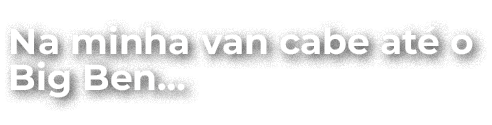 Na minha van cabe até o Big Ben 