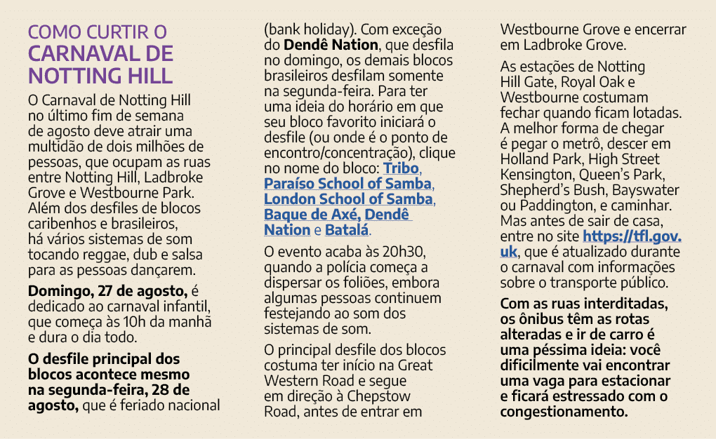 Como curtir o Carnaval de Notting Hill O Carnaval de Notting Hill no último fim de semana de agosto deve atrair uma m   