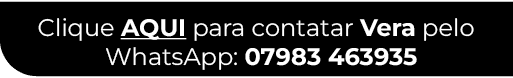 Clique aqui para contatar Vera pelo WhatsApp: 07983 463935