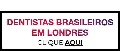 DENTISTAS BRASILEIROS EM LONDRES CLIQUE aquI