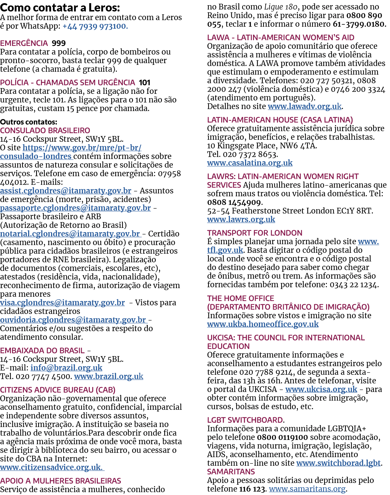 Como contatar a Leros: A melhor forma de entrar em contato com a Leros  por WhatsApp: +44 7939 973100. Emerg ncia 99...