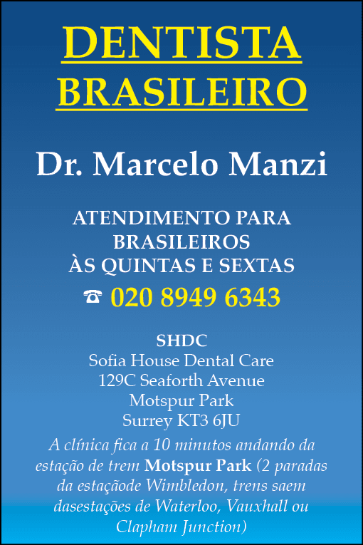 DENTISTA BRASILEIRO Dr. Marcelo Manzi Atendimento para brasileiros s quintas e sextas % 020 8949 6343 SHDC Sofia Hou...