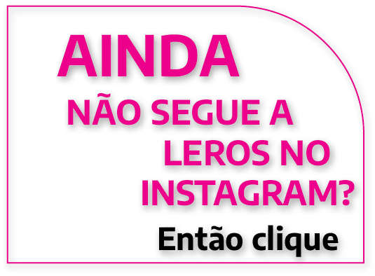 Ainda n o segue A LEROS NO INSTAGRAM? Ent o clique 