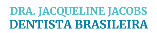 Dra. Jacqueline Jacobs Dentista Brasileira