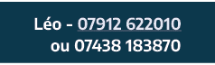 L o 07912 622010 ou 07438 183870