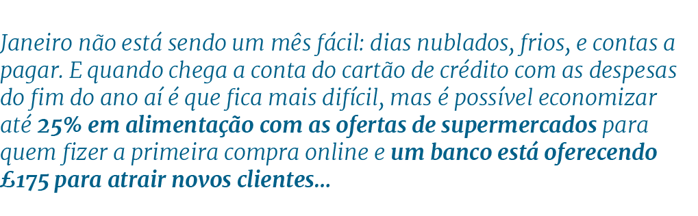 Janeiro n o est sendo um m s f cil: dias nublados, frios, e contas a pagar. E quando chega a conta do cart o de cr d...