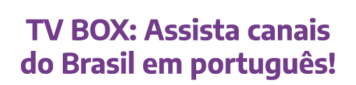 TV BOX: Assista canais do Brasil em portugu s!