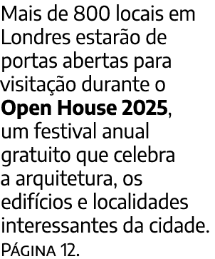 Mais de 800 locais em Londres estar o de portas abertas para visita o durante o Open House 2025, um festival anual g...