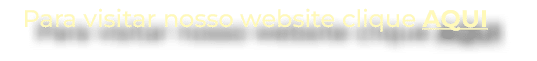 Para visitar nosso website clique aqui