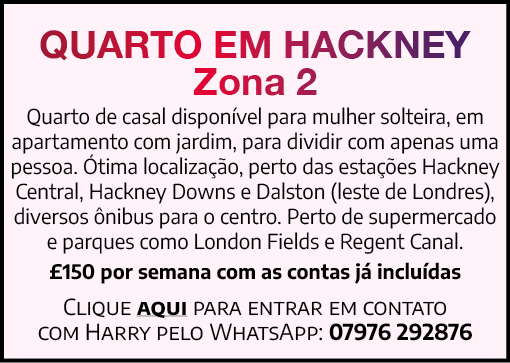 QUARTO em HACKNEY Zona 2 Quarto de casal dispon vel para mulher solteira, em apartamento com jardim, para dividir com...