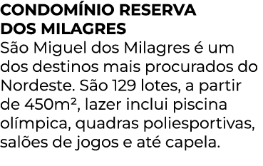 Condom nio REserva dos Milagres S o Miguel dos Milagres  um dos destinos mais procurados do Nordeste. S o 129 lotes,...