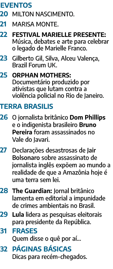 Eventos 20 Milton Nascimento  21 Marisa Monte  22 Festival Marielle Presente: Música, debates e arte para celebrar o    