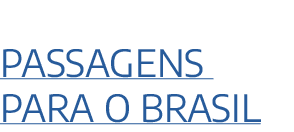 Passagens para o Brasil