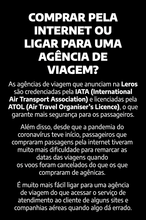 Comprar pela internet ou ligar para uma agência de viagem  As agências de viagem que anunciam na Leros são credenciad   