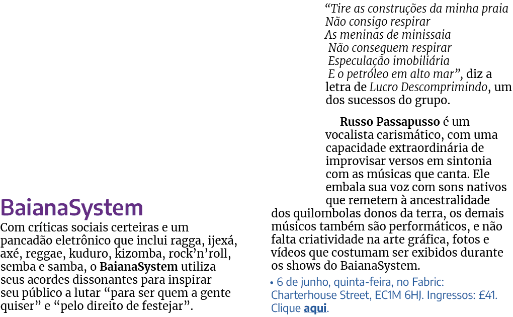 BaianaSystem Com cr ticas sociais certeiras e um pancad o eletr nico que inclui ragga, ijex , ax , reggae, kuduro, ki...