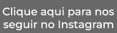 Clique aqui para nos seguir no Instagram