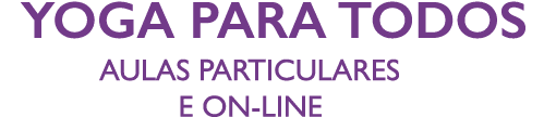 Yoga para Todos Aulas particulares e on line