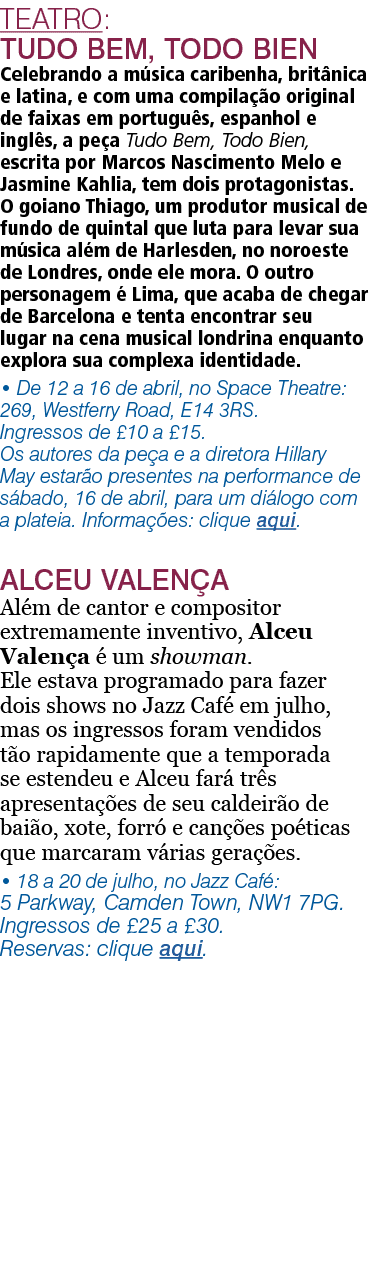 Teatro: Tudo bem, Todo bien Celebrando a música caribenha, britânica e latina, e com uma compilação original de faixa   