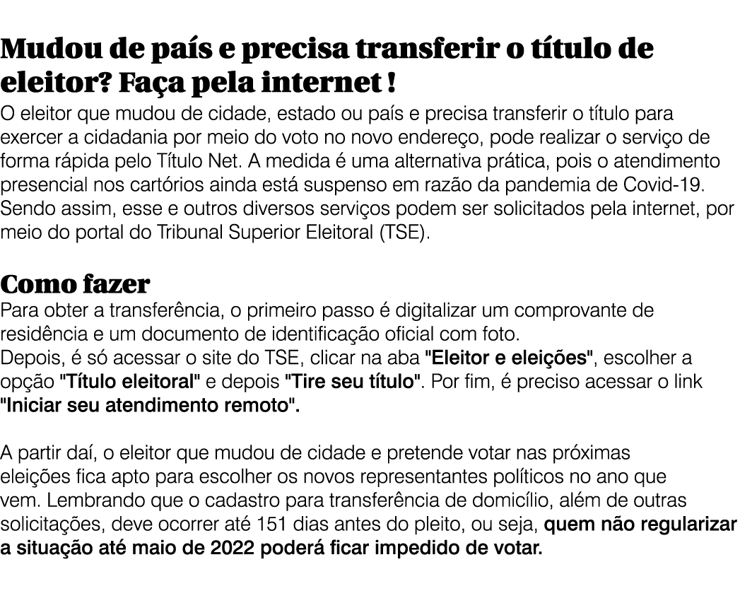 Mudou de país e precisa transferir o título de eleitor  Faça pela internet   O eleitor que mudou de cidade, estado ou   