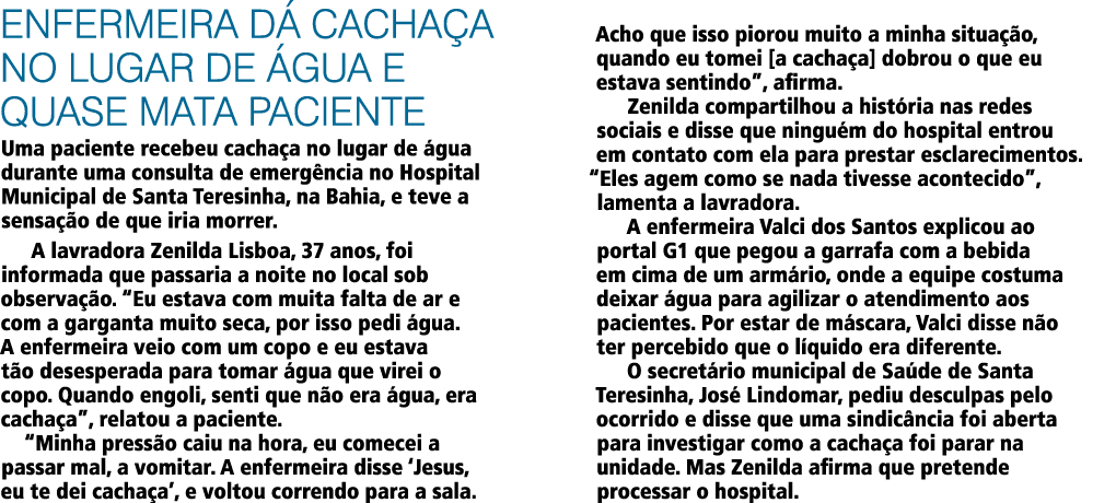 Enfermeira dá cachaça no lugar de água e quase mata paciente  Uma paciente recebeu cachaça no lugar de água durante u   