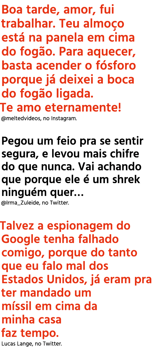 Boa tarde, amor, fui trabalhar. Teu almo o est na panela em cima do fog o. Para aquecer, basta acender o f sforo por...