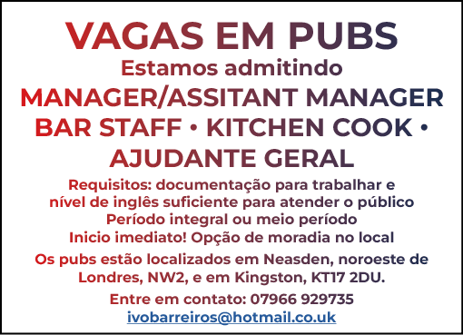 Vagas em pubs Estamos admitindo Manager/Assitant manager Bar staff • kitchen cook • ajudante geral Requisitos: docume...
