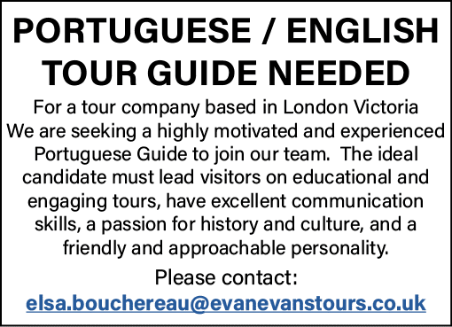 Portuguese / English Tour Guide Needed For a tour company based in London Victoria We are seeking a highly motivated ...