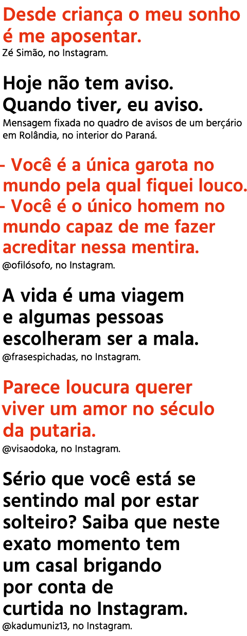 Desde crian a o meu sonho  me aposentar. Z  Sim o, no Instagram. Hoje n o tem aviso. Quando tiver, eu aviso. Mensage...