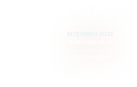 Número 384 SETEMBRO 2O23 www leros co uk   Instagram Facebook  lerosmagazine