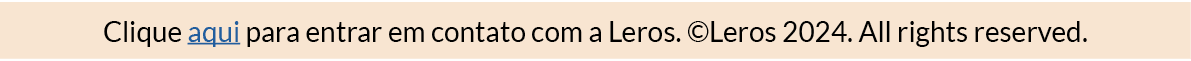 Clique aqui para entrar em contato com a Leros. ©Leros 2024. All rights reserved.