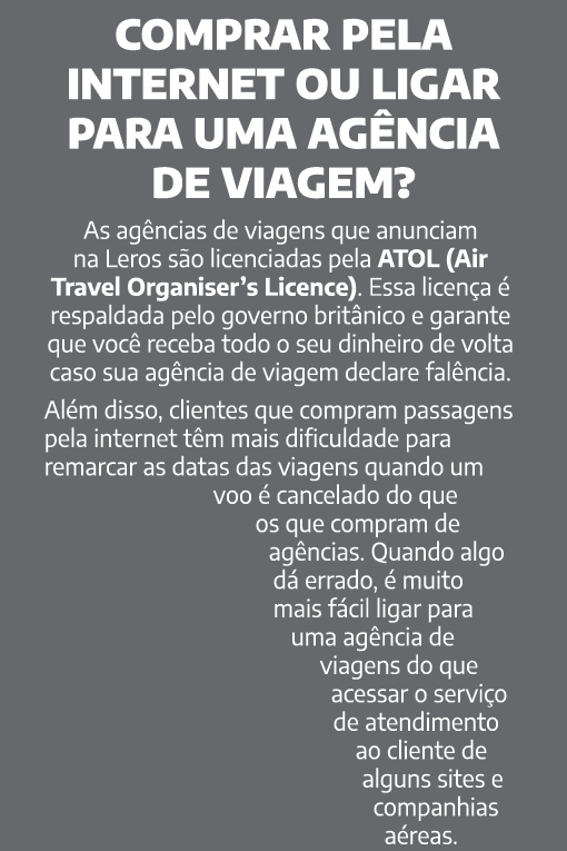 Comprar pela internet ou ligar para uma ag ncia de viagem? As ag ncias de viagens que anunciam na Leros s o licenciad...